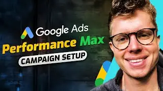 Creating A Performance Max Campaign: The Ultimate Guide (ecom)