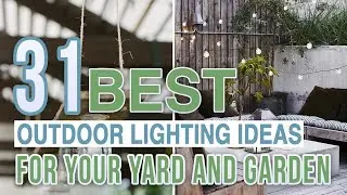 31 Best Outdoor Lighting Ideas For Your Yard and Garden
