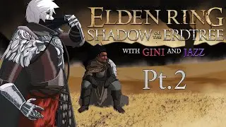 I HATE THIS GAME! (Yes, im calling it in advance) [Elden Ring: Shadow of the Erdtree] w/ Jazz