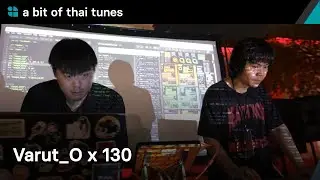 Varut_O x 130 | a bit of thai tunes