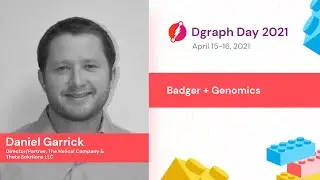 Daniel Garrick - Badger for Genomics - Dgraph Day 2021