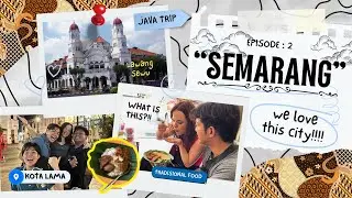 SEMARANG | DARI MAKANAN KHAS SAMPAI LAWANG SEWU, KOTA SEMARANG SANGAT SERU!