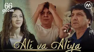 Ali va Aliya (milliy serial 66-qism) | Али ва Алия (миллий сериал 66-кисм)