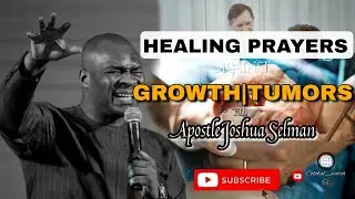 PRAYERS AGAINST CANCER WITH APOSTLE JOSHUA SELMAN #cancer #cancertreatment