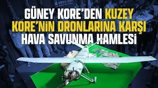 GÜNEY KORE’DEN, KUZEY KORE’NİN DRONLARINA KARŞI HAVA SAVUNMA HAMLESİ