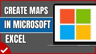 How To Create Maps in Microsoft Excel and PowerPoint (Full Guide)