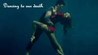 Dancing to our Death (original)