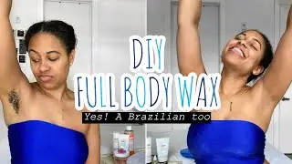 DIY FULL BODY WAX FOR BEGINNERS