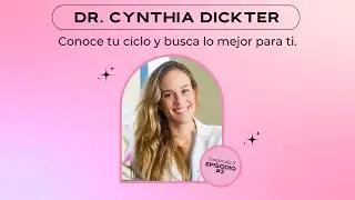 Más allá de las pastillas: descubre tu método anticonceptivo ideal - Dra. Cynthia Dicker- E2 - T8