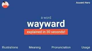 WAYWARD - Meaning and Pronunciation