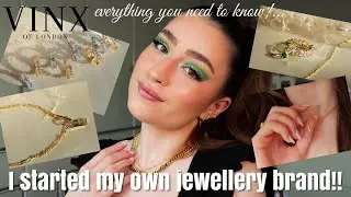 WE STARTED A JEWELLERY BRAND!! Everything you need to know about VINX of London!