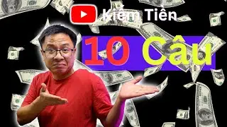 Hướng Dẫn Người Mới Làm YouTube. 1 Vạn Câu Hỏi Vì Sao Phần Mới.