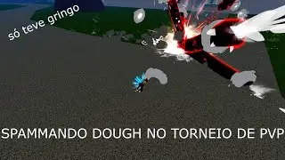 Spammando Dough No torneio De Pvp -  Roblox (Blox Fruits)