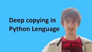 Deep copying in Python language -  How to Create a Deepcopy of an Object in Python Language