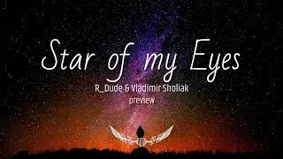 R_Dude & Vladimir Sholiak - Star Of My Eyes (Suno vocal)