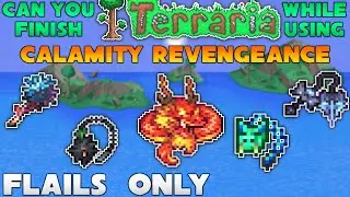 Can you finish Terraria Calamity Mod while using Flails Only?