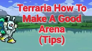 Terraria How To Make A Good Arena! (2 Ways, Tips)