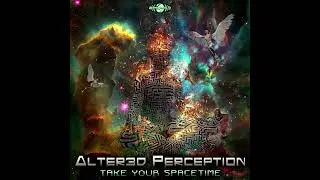 Alter3d Perception - Take Your Spacetime