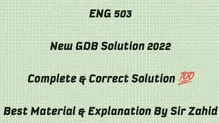 ENG 503 GDB Solution 2022 / New GDB 2022 / ENG 503 GDB Solution / Best Explanation & Material / GDB