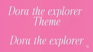 Dora the explorer theme, Dora the explorer (lyrics)