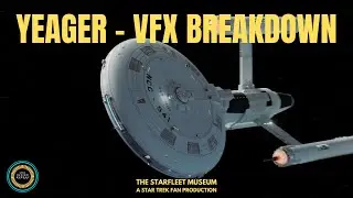 Yeager - VFX breakdown -  A Star Trek Fan Film (Preview)