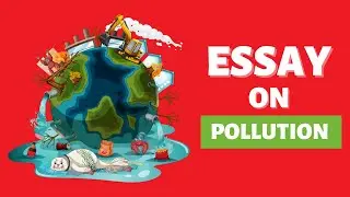 Essay On Pollution With Video | Paragraph On Pollution In English