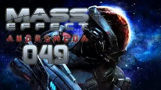 Let's Play - MASS EFFECT - ANDROMEDA - [049] - [DEU/GER]: Coole Rel-Tec