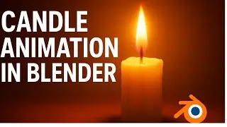 Realistic Candle Animation in Blender | Lighting & Flame Tutorial