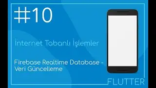 Flutter : Firebase Realtime Database ( Veri Güncelleme )