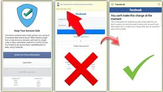 you can't make this change at the moment | Enable two-factor authentication | Keep Your Account Safe