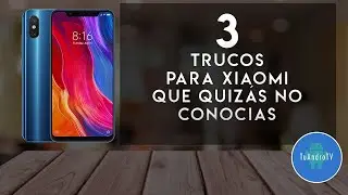 3 Trucos Para XIAOMI Que Debes Conocer