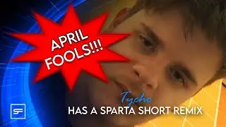 (April Fools!) Tycho has a Sparta Short Remix
