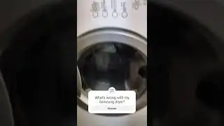 What's wrong with my Samsung Dryer?#shortsvideo #Samsung #dryer #Samsungdryrer