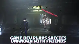 Slenderman... But In SPACE || Game Dev Plays Species: Unknown With Friends