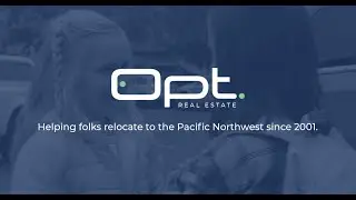 Relocating to the Pacific Northwest - Opt Real Estate