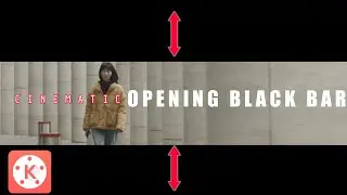 CINEMATIC BLACK BARS OPEN effect in Kinemaster
