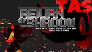 [TAS] Sonic 2 Return Of Shadow (SHC 2020)