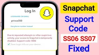 How to Fix Snapchat Support Code SS06 (2024 New Update)
