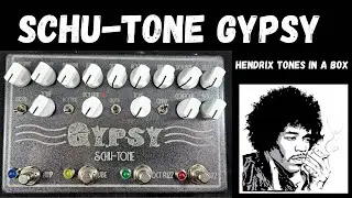Schu-Tone Gypsy Pedal: A Four in One pedal to get legendary Hendrix tones