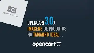 Opencart 3.X imagens de produtos no tamanho ideal