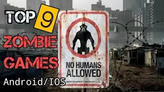 Top 9 Zombie Games  2017 Android and IOS