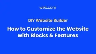 How to Customize Your Website with Blocks and Features