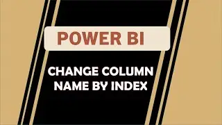 POWER BI | Rename a column thanks to its index in the table