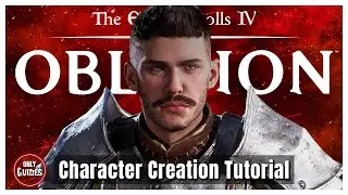 OBLIVION REMASTERED - The Crusader - Breton Character Creation Tutorial - Modded