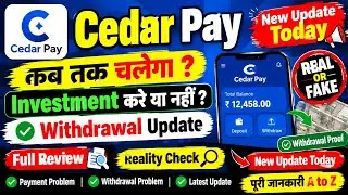 Cedar Pay App Withdrawal Problem | New Update Today | Real Or Fake | Full Review | Kab Tak Chalega