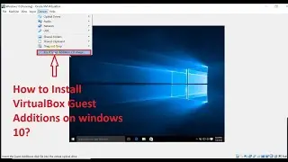 How to Install Guest Additions In VirtualBox To make It smoother, On any Windows,   Bonus at end!!!