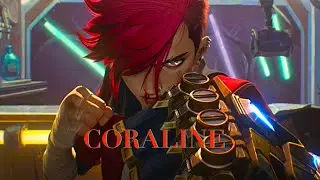 Arcane Vi - CORALINE「AMV」