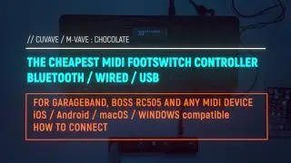 FOOTSWITCH FOR GARAGEBAND and BOSS RC505 -CHEAPEST MIDI BLUETOOTH CONTROLLER M-VAVE CUVAVE CHOCOLATE