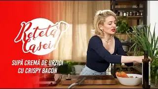 Rețeta Casei - Supă cremă de urzici cu crispy bacon | Miss Wellington