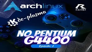 Archlinux-Kde-Plasma no Pentium G4400 part-01